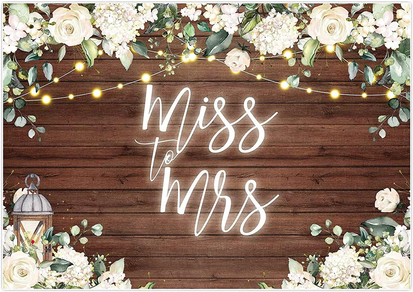 Miss to Mrs Backdrop for Bridal Shower Rustic White Floral Brown Wood Flower Wooden Wall Decoration - If you say i do