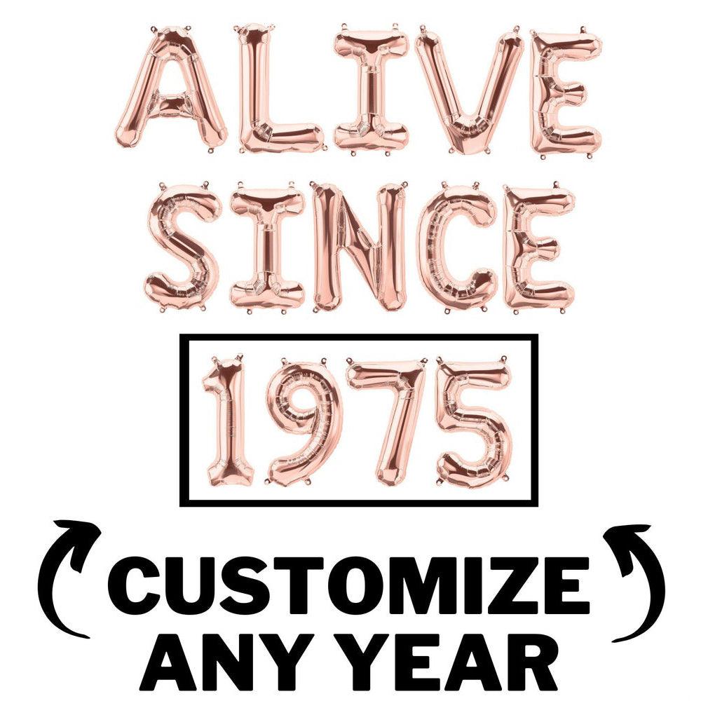 16 inch Alive Since Balloon Banner / Custom Year Number Balloons - Silver, Gold & Rose Gold Birthday Party Decorations - DIY Birthday Party - If you say i do