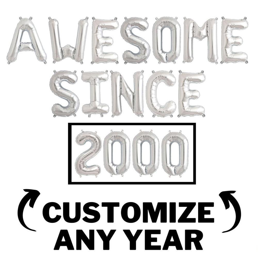 16 Inch Awesome Since Balloon Banner / Custom Year Number Balloons - Silver, Gold & Rose Gold Birthday Party Decorations - DIY Birthday Party - If you say i do