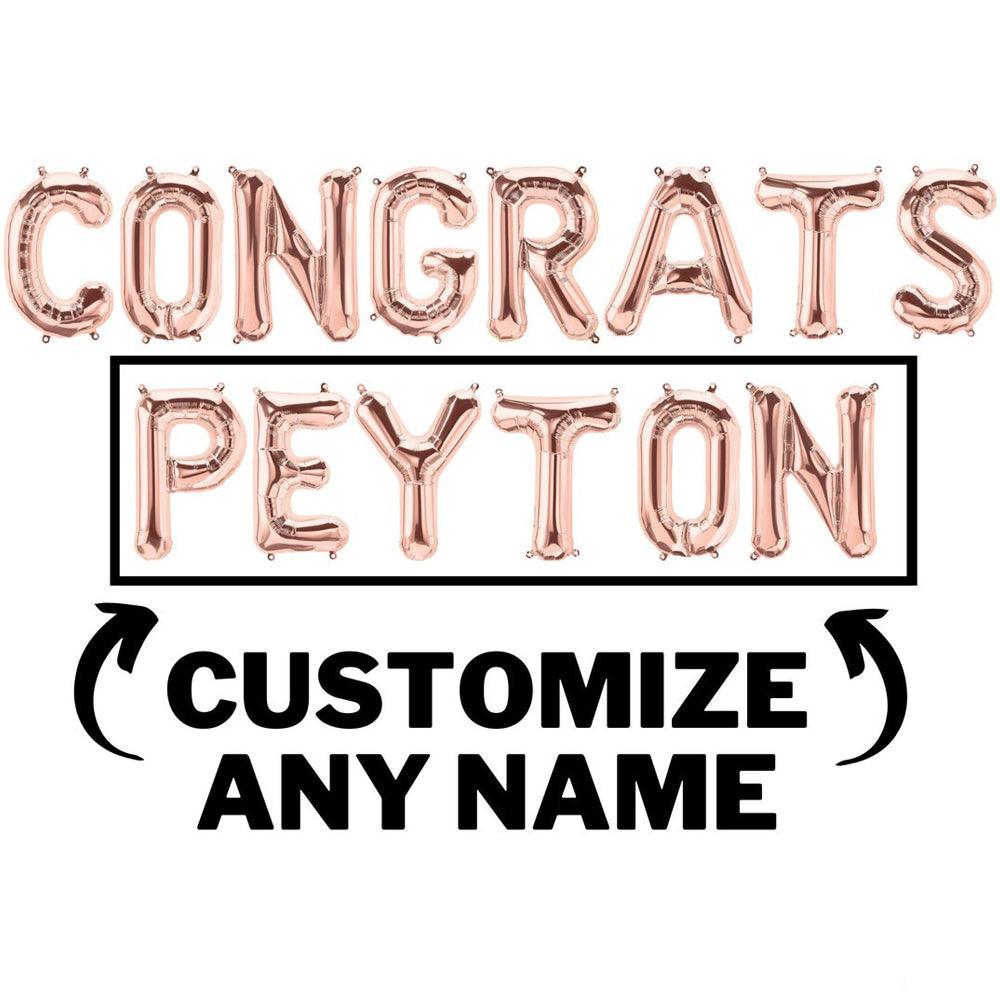 16 inch Congrats Balloon Banner / Custom Name Letter Balloons - Gold, Rose Gold & Silver Graduation Party Decorations - If you say i do