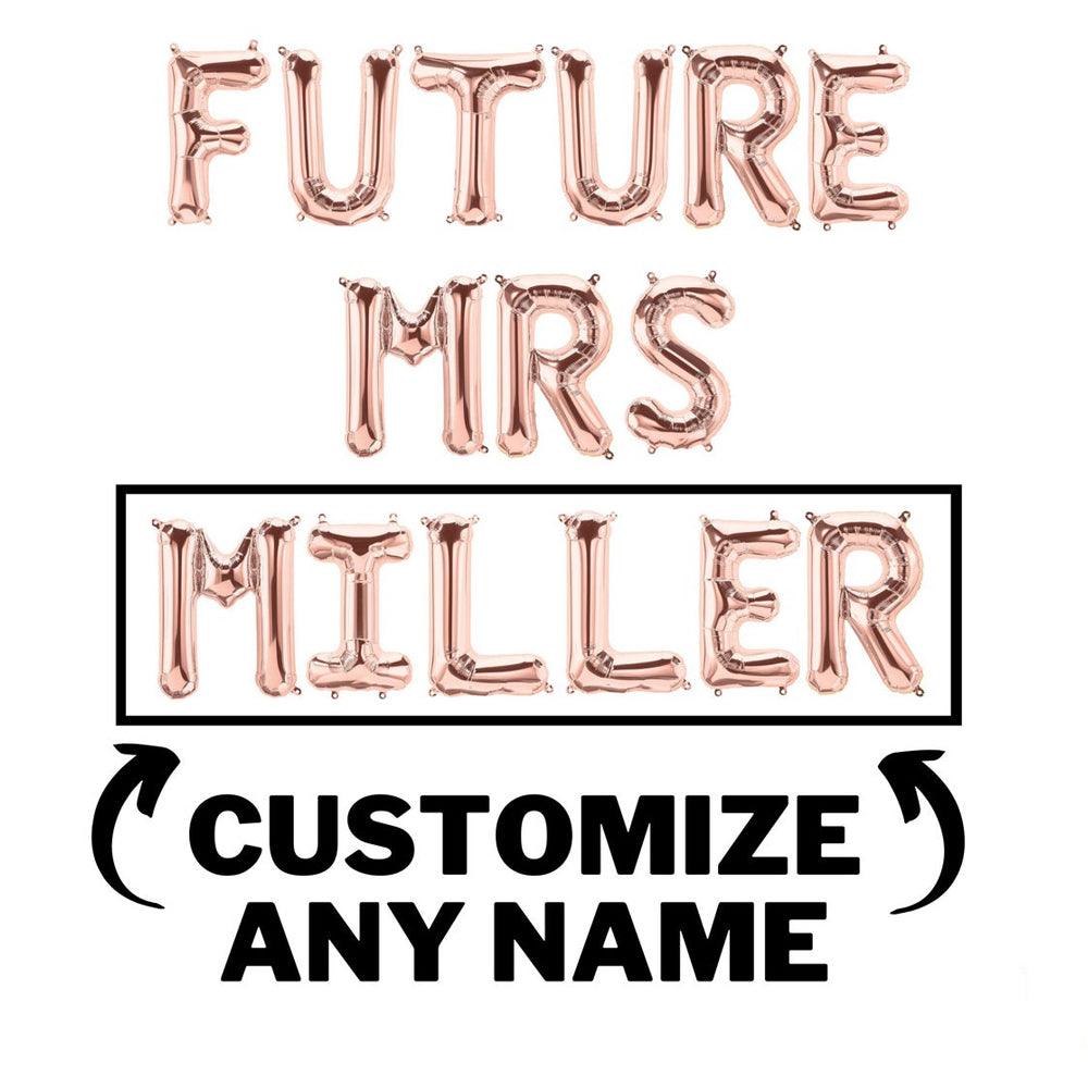 16 inch Future Mrs Balloon Banner - Custom Name Letter Balloons - Gold, Silver and Rose Gold Party Decorations - DIY Bachelorette Party - If you say i do