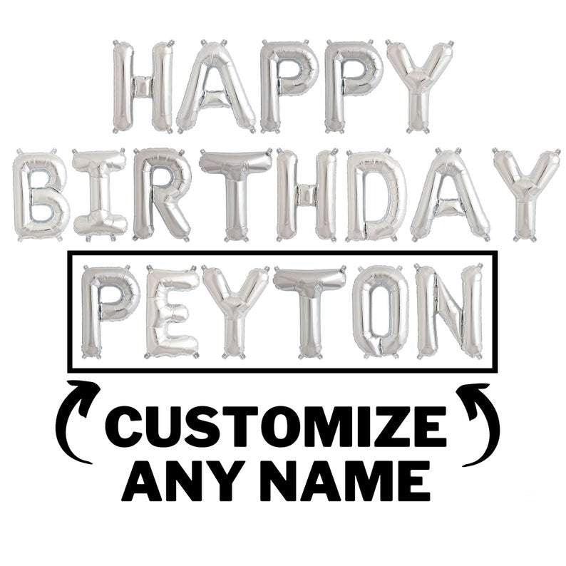 Happy Birthday Balloon Banner Custom Name Letter Balloons - Gold, Silver & Rose Gold Birthday Party Decorations - DIY Birthday Party - If you say i do