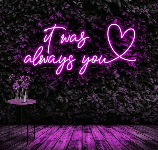 It Was Always You Neon Sign,Custom Wedding Neon Signs, Modern Wedding Party Backdrop Decor,Wedding Reception Sign, Engagement Gifts