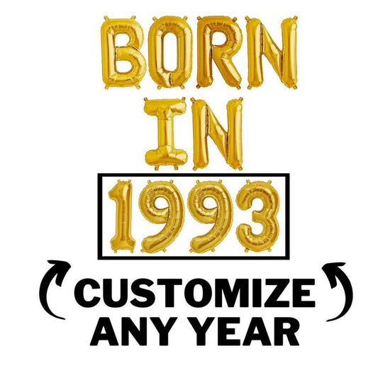 16 inch Born In Balloon Banner - Custom Year Number Balloons - Silver, Gold & Rose Gold Birthday Party Decorations - DIY Birthday Party - If you say i do