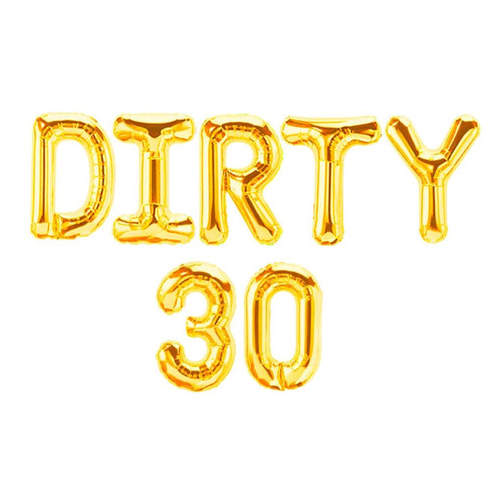 16 inch DIRTY 30 Letter Balloon Banner - Gold, Rose Gold & Silver Birthday Party Decorations - DIY 30th Birthday Decorations - If you say i do