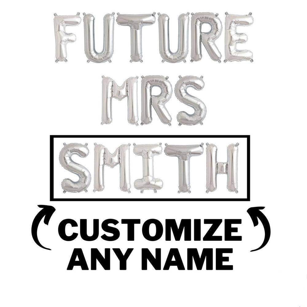 16 inch Future Mrs Balloon Banner - Custom Name Letter Balloons - Gold, Silver and Rose Gold Party Decorations - DIY Bachelorette Party - If you say i do