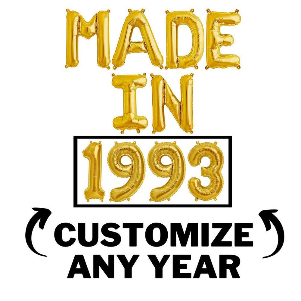 16 inch Made In Balloon Banner / Custom Year Number Balloons - Silver, Gold & Rose Gold Birthday Party Decorations - DIY Birthday Party - If you say i do